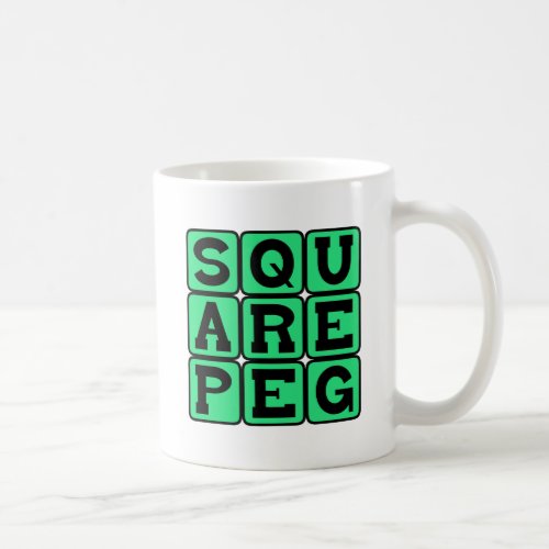 Square Peg in a Round Hole Coffee Mug