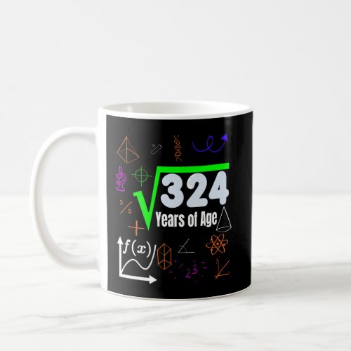 Square Root 324 Math Science 18Th Birthday 18 Year Coffee Mug