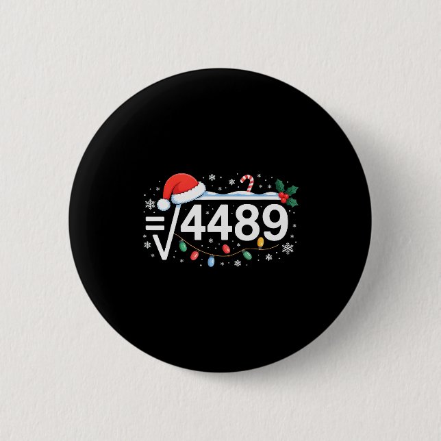 Square Root 4489 Funny 67 Meme Math Teacher 6 7 Ch Button (Front)