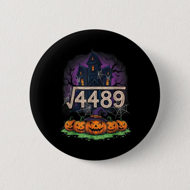 Square Root 4489 Funny Halloween Meme 67 Math Teac Button (Front)