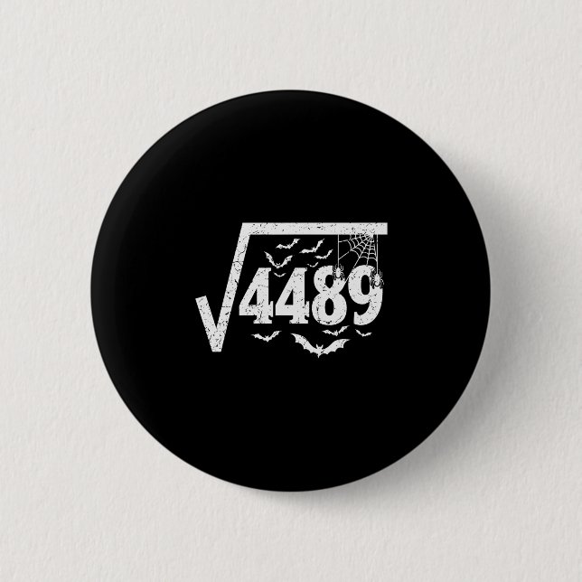 Square Root 4489 Funny Halloween Meme 67 Math Teac Button (Front)