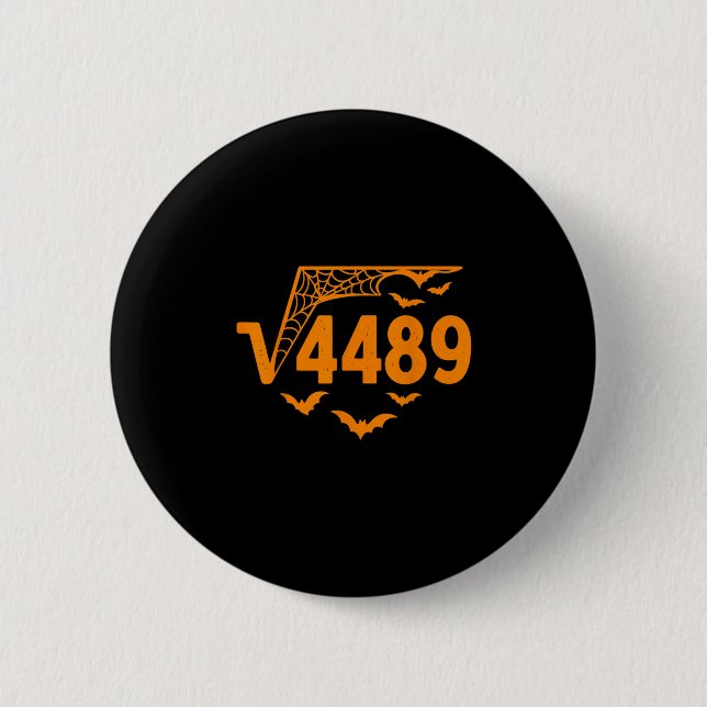 Square Root 4489 Funny Halloween Meme 67 Math Teac Button (Front)