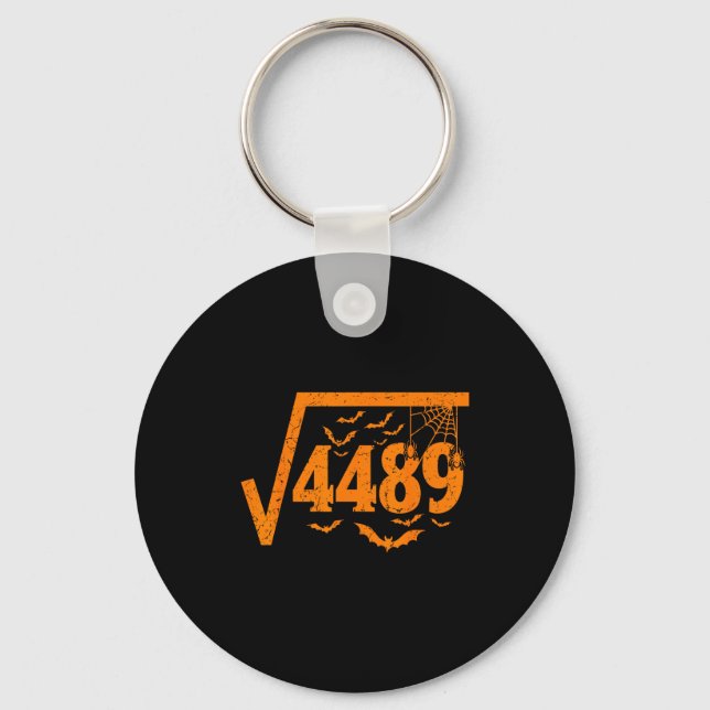 Square Root 4489 Funny Halloween Meme 67 Math Teac Keychain (Front)