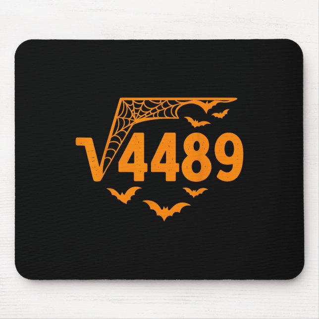 Square Root 4489 Funny Halloween Meme 67 Math Teac Mouse Pad (Front)