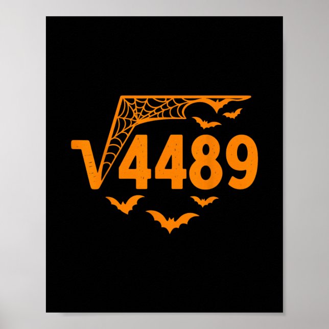 Square Root 4489 Funny Halloween Meme 67 Math Teac Poster (Front)