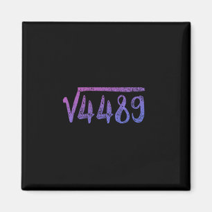 Square Root 4489 Math Teacher Six Seven 6 7 Magnet