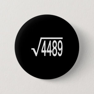 Square Root 4489 Slang Math Teacher Six Seven 6 7  Button