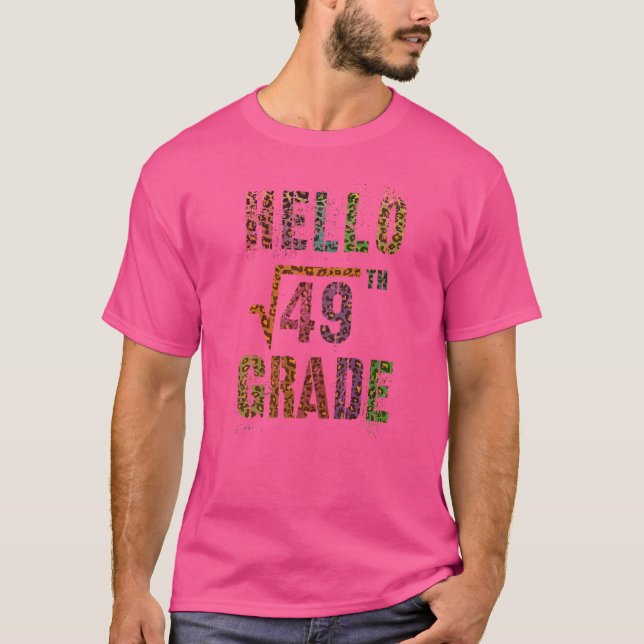Square Root 49 Hello 7th Grade Math Stud Teacher S T-Shirt (Front)