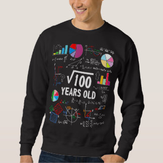 Square Root Of 100 10th Birthday 10 Year Old Love Sweatshirt