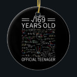 Square Root Of 169,13 Years Old, Official Teenager Ceramic Ornament<br><div class="desc">Square Root Of 169, 13 Years Old,  Official Teenager,  Math lover Birthday</div>