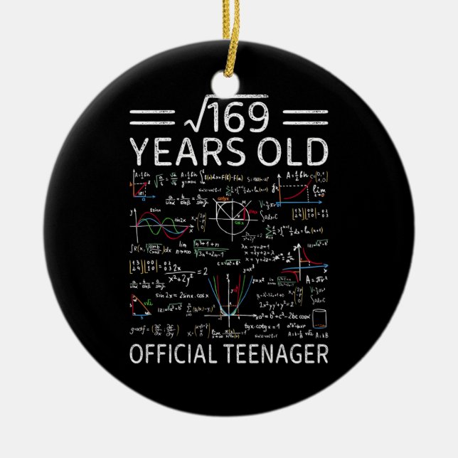 Square Root Of 169,13 Years Old, Official Teenager Ceramic Ornament (Front)