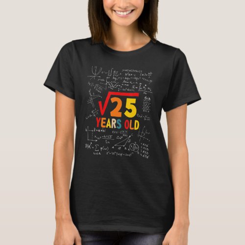 Square Root Of 25 5th Birthday 5 Year Old Math Bda T_Shirt