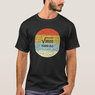 Square Root Of 3600 Retro Style 60 Years Old 60Th T-Shirt