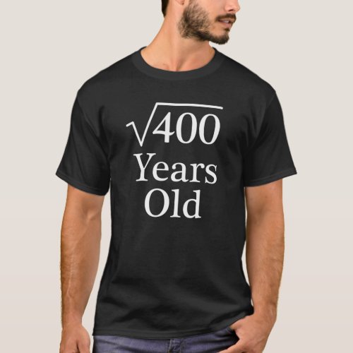 Square Root Of 400 Years Old  20 Yrs B_Day Tee Tw