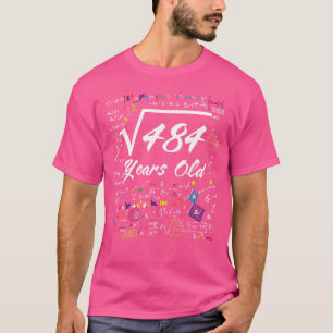 Square Root Of 484 22nd Birthday 22 Years Old Math T-Shirt