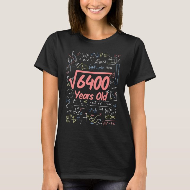 Square Root of 6400 80 Years Old Birthday 2 T-Shirt (Front)