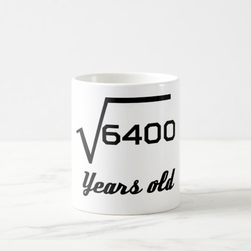 Square Root Of 6400 80 Years Old Coffee Mug