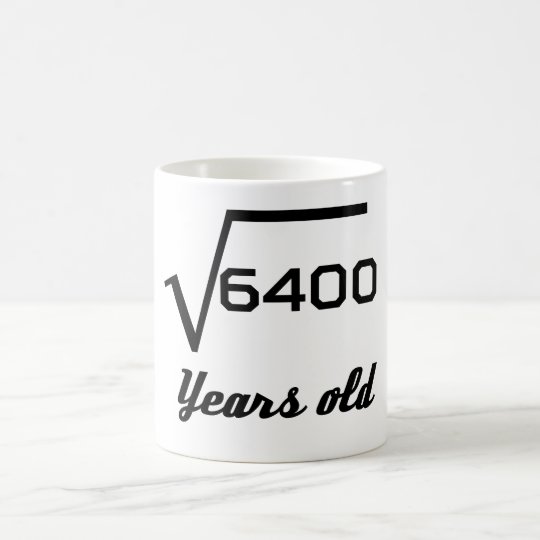 square-root-of-6400-80-years-old-coffee-mug-zazzle