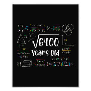 Square Root of 6400 80th Birthday 80 Year Old Gift Photo Print