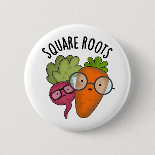 Square Roots Funny Math Pun  Button