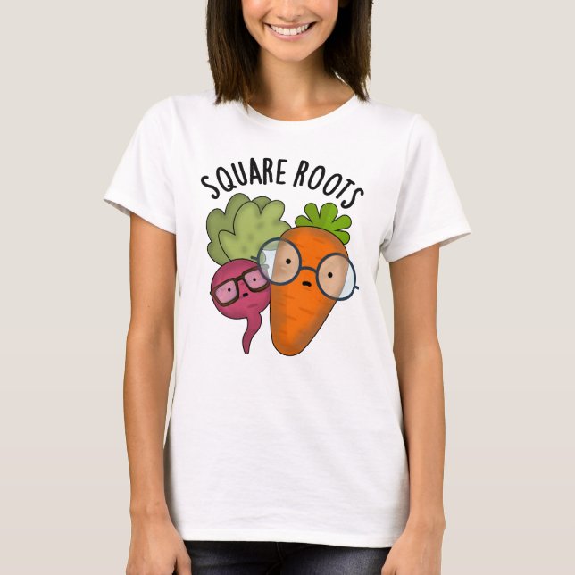 Square Roots Funny Math Pun  T-Shirt (Front)