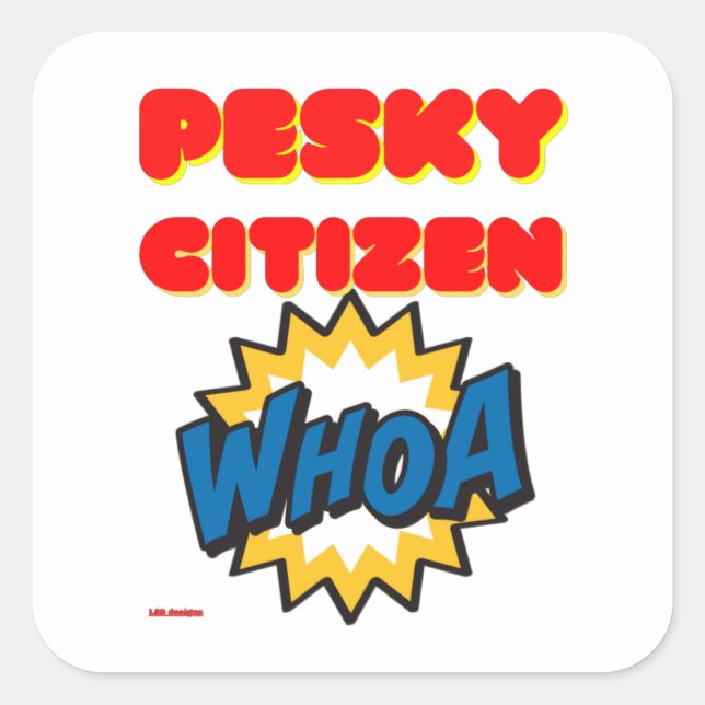  square sticker  "PESKY CITIZEN" (Front)