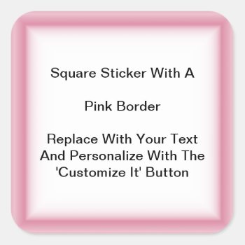 Square Stickers With A Pink Border In Sheets by DigitalDreambuilder at Zazzle