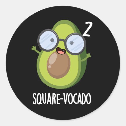 Square_vocado Funny Avocado Puns Dark BG Classic Round Sticker