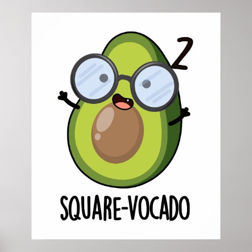 Square_vocado Funny Avocado Puns  Poster