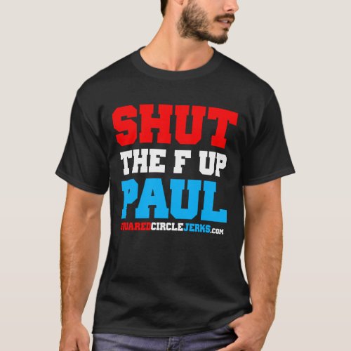 SquaredCircle Jerks STFU Paul T_Shirt