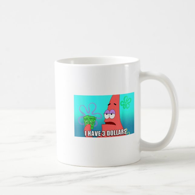 Squarepants Patrick 3 Dollars Quote Funny  Coffee Mug (Right)