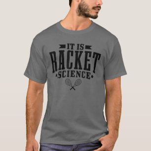 Squash It's Racket Science Funny Squash Player Gif T-Shirt