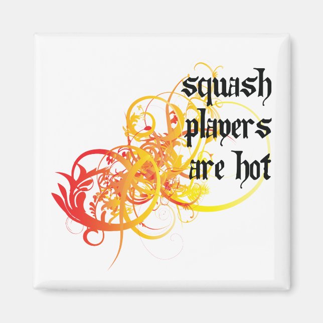 Squash Players Are Hot Magnet (Front)
