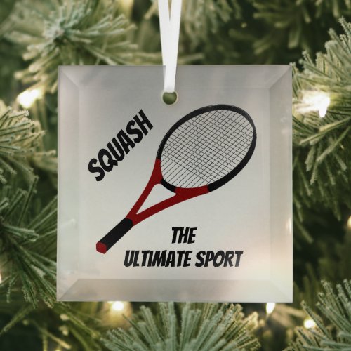 Squash _ the Ultimate Sport Beveled Glass Ornament