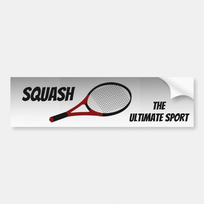 Squash - the Ultimate Sport Bumper Sticker