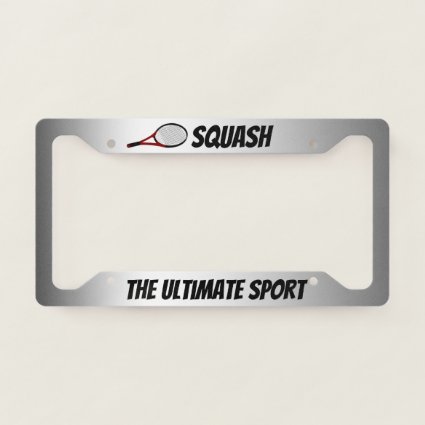 Squash - the Ultimate Sport License Plate Frame