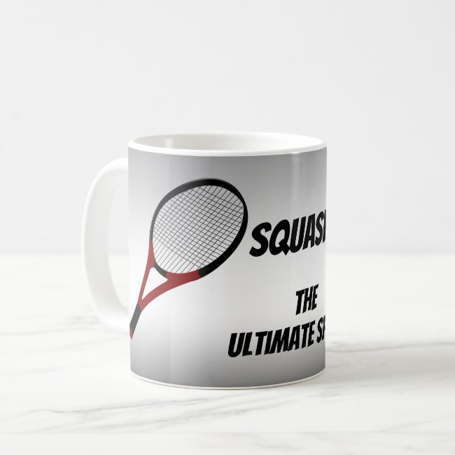 Squash - the Ultimate Sport Mug
