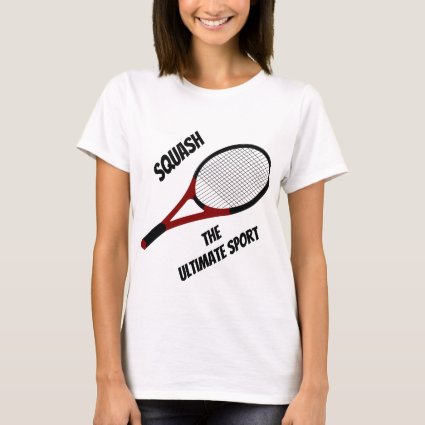 Squash the Ultimate Sport T-Shirt