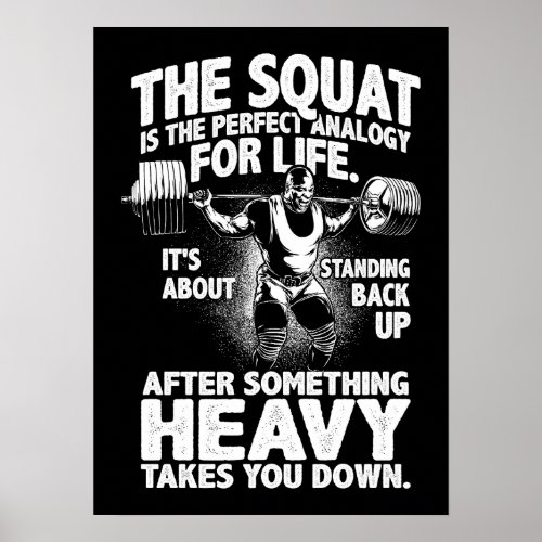 Squat Analogy For Life _ Leg Day _ Gym Motivation Poster