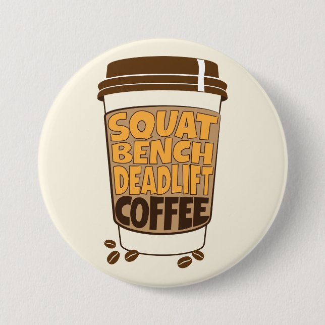 Squat Bench Deadlift and Coffee  Button (Front)