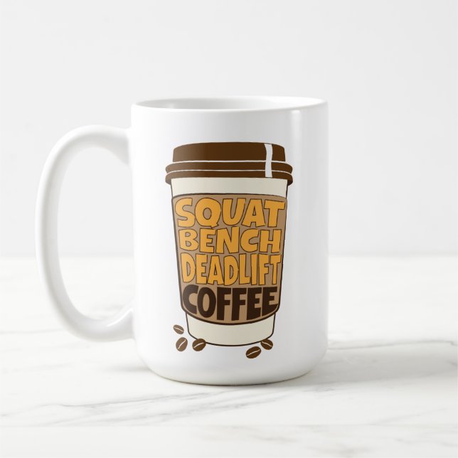 Squat Bench Deadlift and Coffee  Coffee Mug (Left)