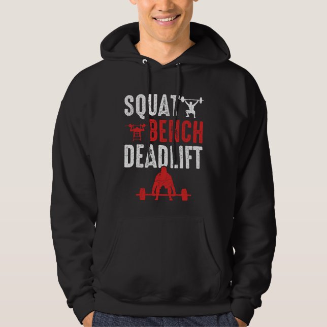 Squat Bench Deadlift Gym Workout Powerlifting Hoodie (Front)