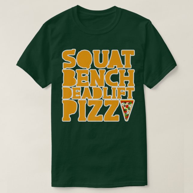Squat Bench Deadlift Pizza 30305278 T-Shirt (Design Front)