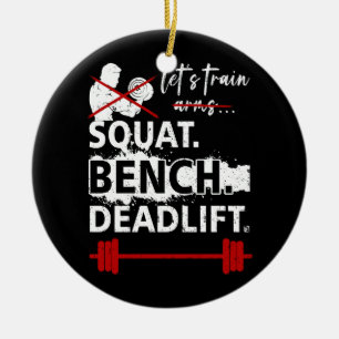 Squat Bench Deadlift Powerlifting No Biceps Powerl Ceramic Ornament