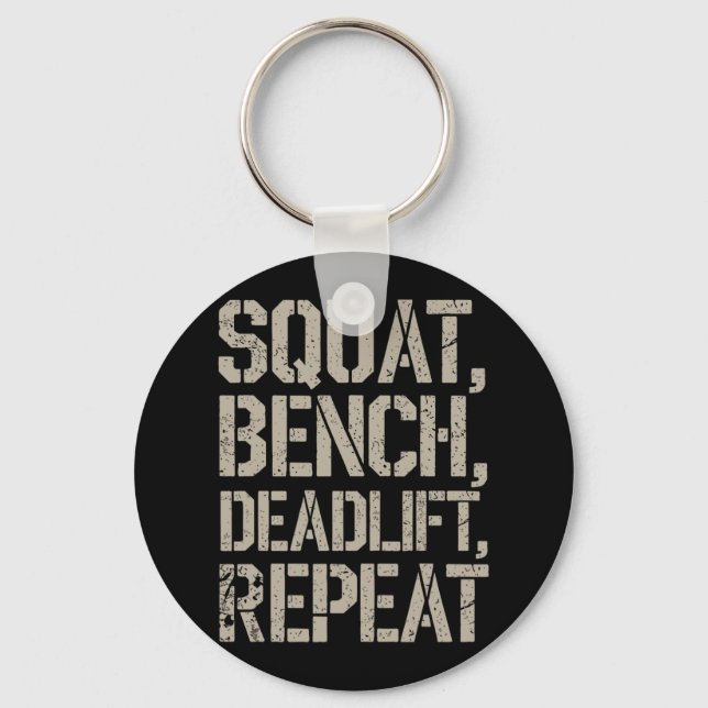 Squat Bench Deadlift Repeat Gym Tee Weightlifting  Keychain (Front)