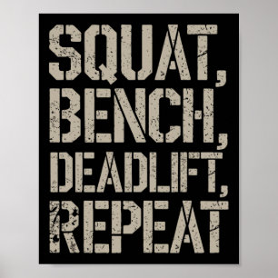 Squat Bench Deadlift Repeat Gym Tee Weightlifting Poster