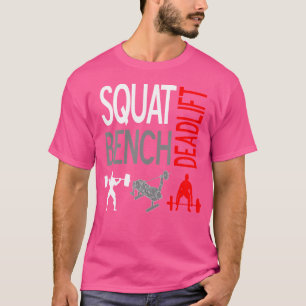 Squat Bench Deadlift T Shirt Gym Weightlifting Tee