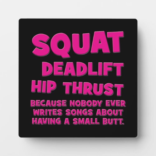 Squat Deadlift Hip Thrust Booty Gains_ Womens Plaque