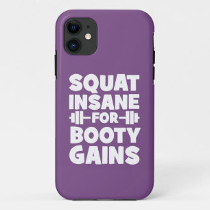 Squat Insane For Booty Gains - Women's Funny Gym iPhone 11 Case