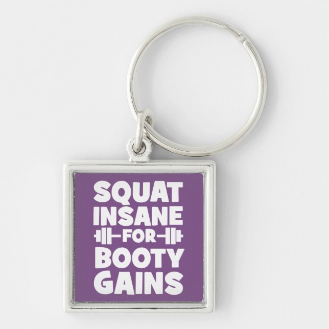 Squat Insane For Booty Gains - Women's Funny Gym Keychain (Front)